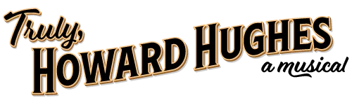 Truly, Howard Hughes a Musical Logo